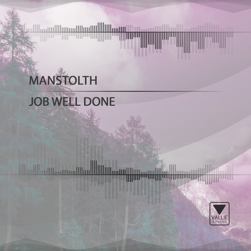 Manstolth - Job Well Done [VALS171]